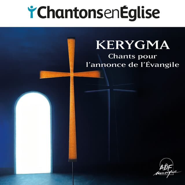 Chantons en Église - KERYGMA : Chants pour l'annonce de l'Évangile - Steeve Gernez