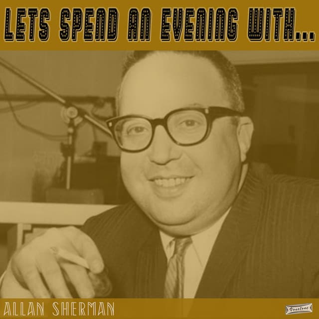 Let's Spend an Evening with Allan Sherman - Allan Sherman