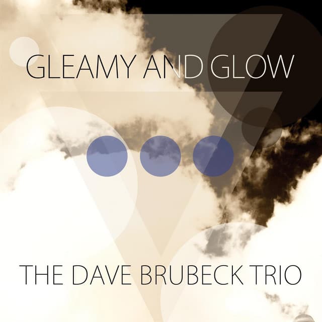Gleamy and Glow - Dave Brubeck Trio