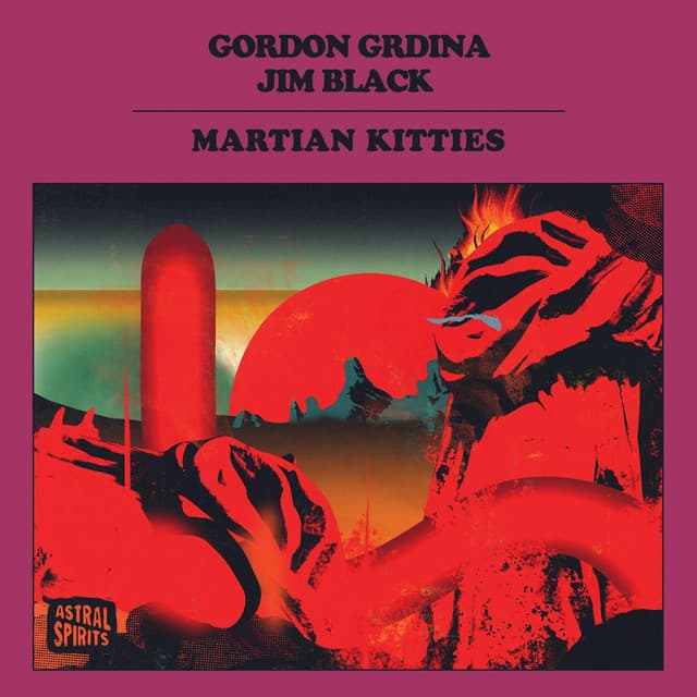 Martian Kitties - Gordon Grdina