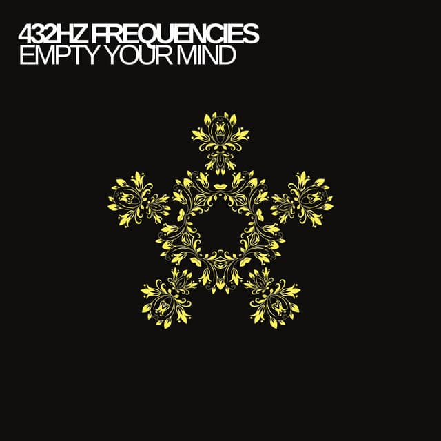 432 Hz Empty Your Mind - Earth Frequencies