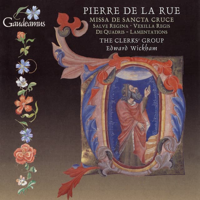 De la Rue: Missa de Sancta Cruce; Salve regina - The Clerks' Group