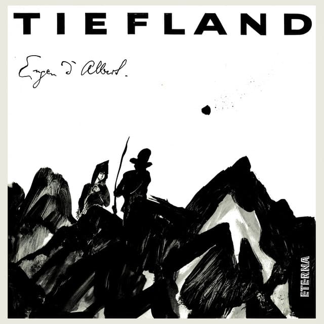 d'Albert: Tiefland - Eugen d'Albert