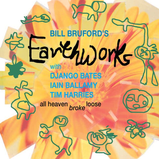 All Heaven Broke Loose - Bill Bruford's Earthworks
