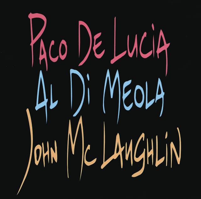 Paco De Lucia, Al Di Meola, John McLaughlin - Paco de Lucía