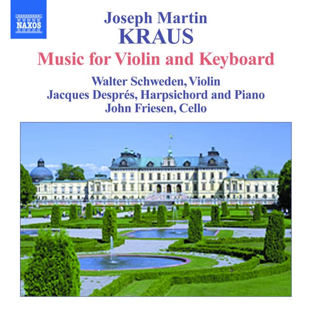 Kraus: Complete Chamber Music With Keyboard - Joseph Martin Kraus
