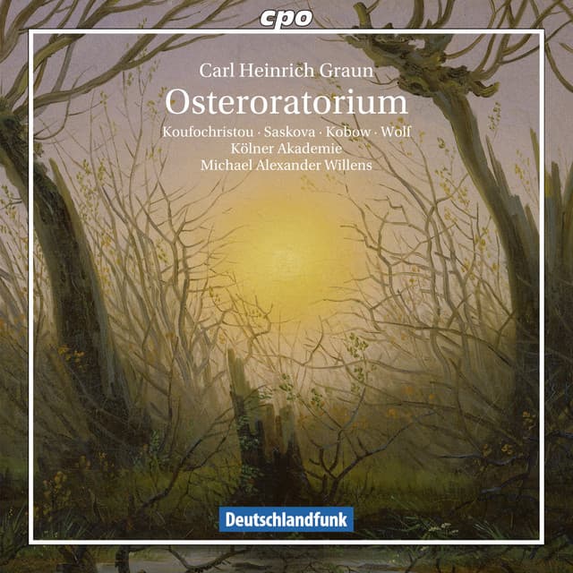 Graun, C.H.: Easter Oratorio - Carl Heinrich Graun