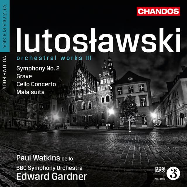 Lutosławski: Mała Suita, Cello Concerto, Grave & Symphony No. 2 - Witold Lutosławski