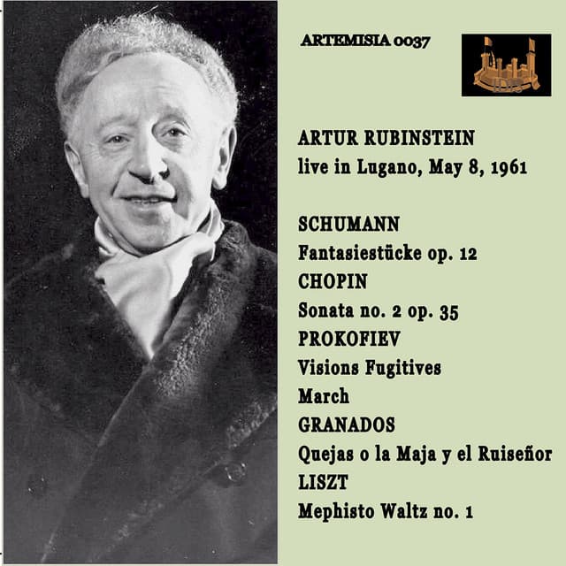 ARTHUR RUBINSTEIN Live in Lugano May 8, 1961SHUMANN, CHOPIN, PROKOFIEV, GRANADOS and LISZT - Arthur Rubinstein