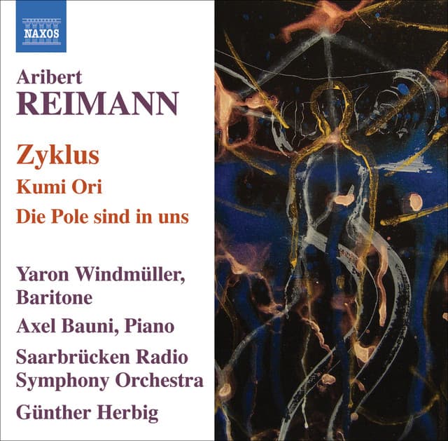 Reimann: Zyklus / Kumi Ori / Die Pole Sind in Uns - Aribert Reimann
