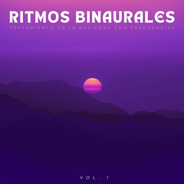 Ritmos Binaurales: Tratamiento De La Ansiedad Con Frecuencias Vol. 1 - Movimientos Binaurales