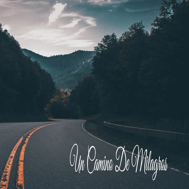 Un Camino De Milagros - Música Relajante