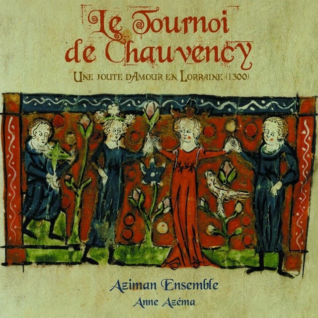 Le Tournoi de Chauvency - Anne Azéma