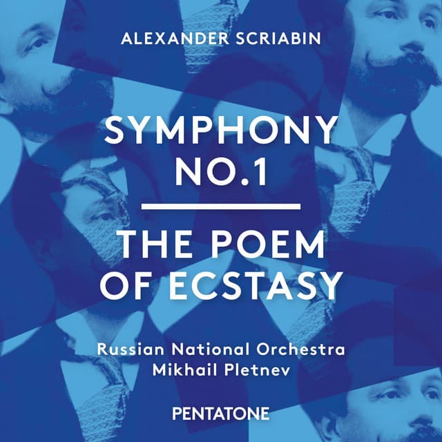Scriabin: Symphony No. 1 & The Poem of Ecstasy - Alexander Scriabin