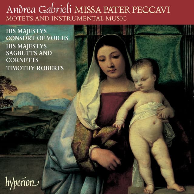 Andrea Gabrieli: Missa Pater peccavi & Other Works - Andrea Gabrieli