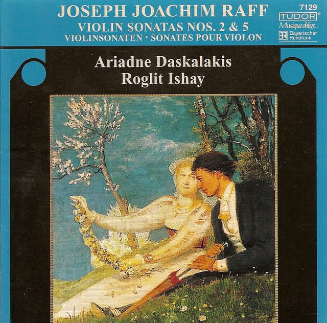 Raff, J.: Violin Sonatas Nos. 2 and 5 - Joachim Raff