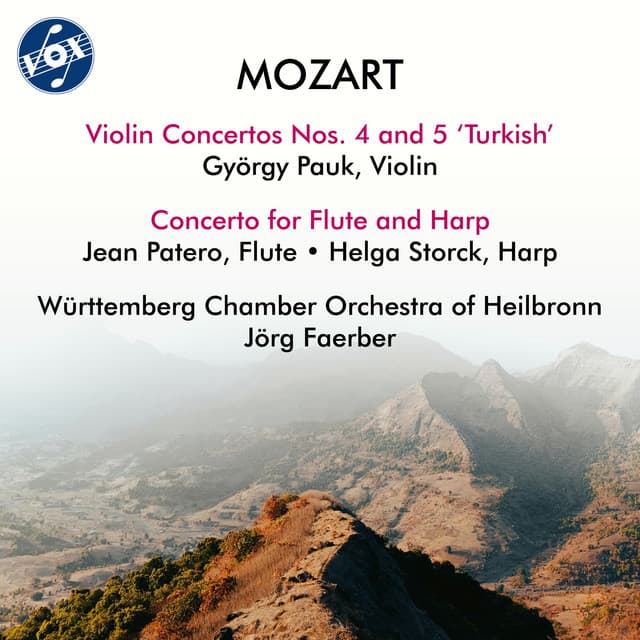 Mozart: Violin Concertos Nos. 4-5 & Concerto for Flute & Harp - Wolfgang Amadeus Mozart