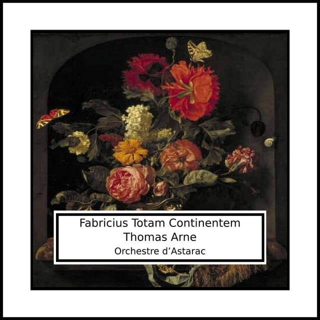 Arne: Fabricius Totam Continentem - Orchestre d’Astarac