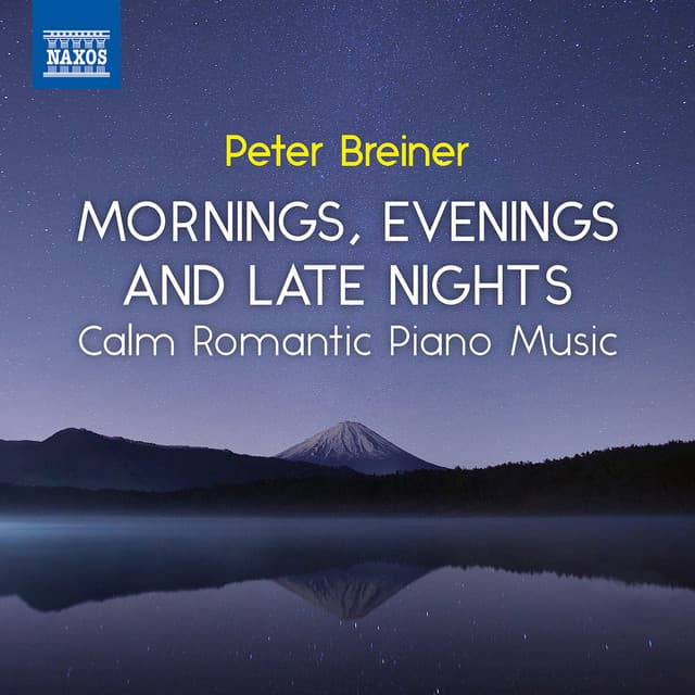 Breiner: Mornings, Evenings and Late Nights – Calm Romantic Piano Music, Vol. 3 - Peter Breiner