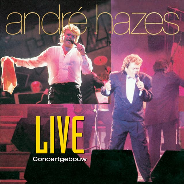 Live In Het Concertgebouw - Andre Hazes