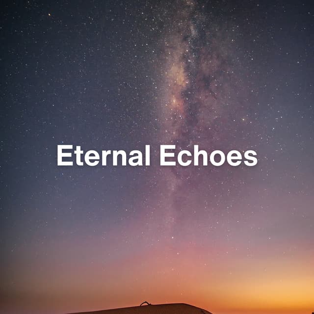 Eternal Echoes - Reiki Warmth