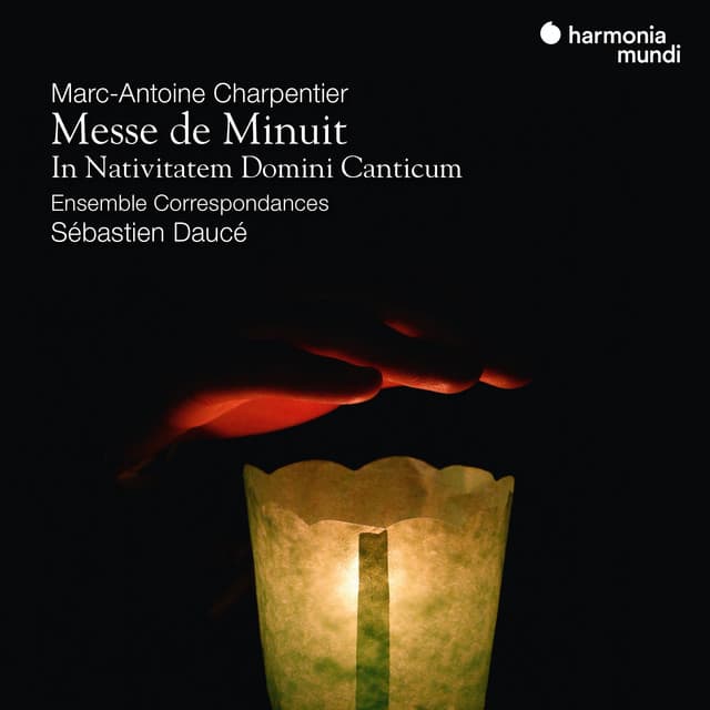 Charpentier: Messe de Minuit - In Nativitatem Domini Canticum - Marc-Antoine Charpentier