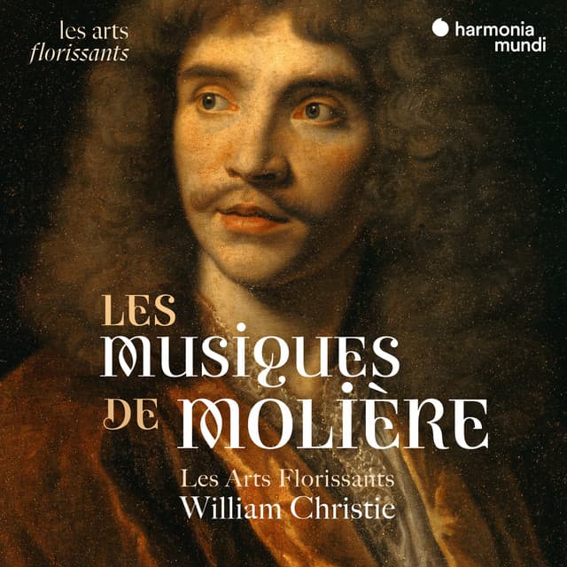 Les Musiques de Molière - Les Arts Florissants