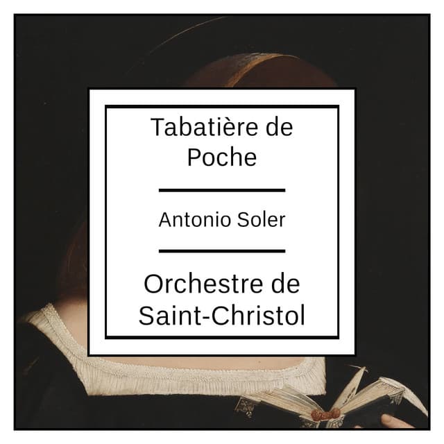 Soler: Tabatiere de Poche - Antonio Soler