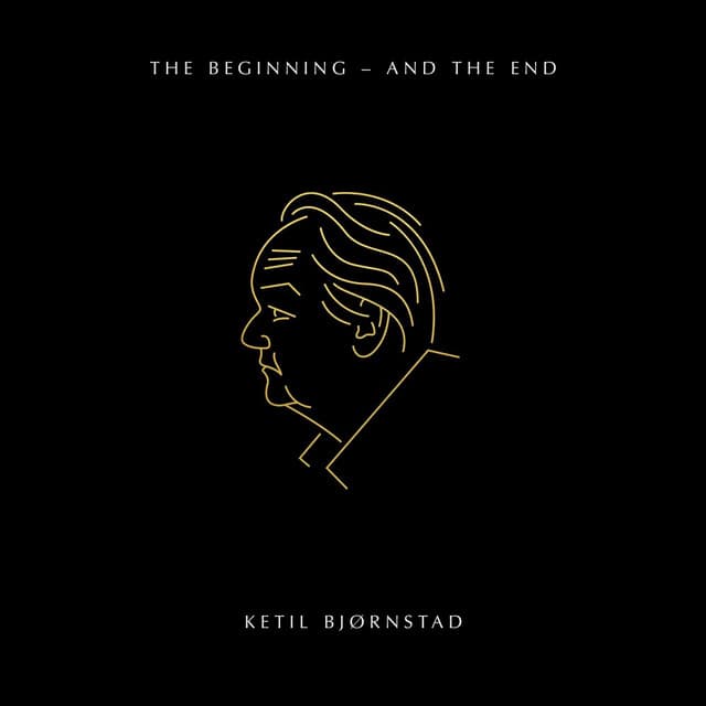 The Beginning - and the End - Ketil Bjørnstad