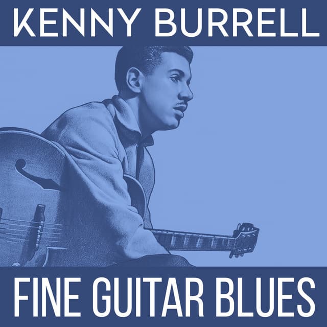 Fine Guitar Blues - Kenny Burrell Octet