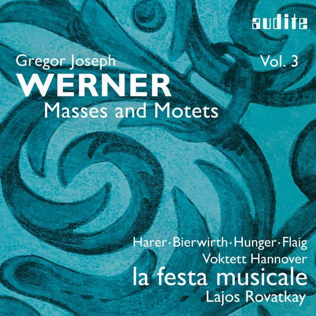 Gregor Joseph Werner: Vol. III: Masses and Motets - Gregor Joseph Werner