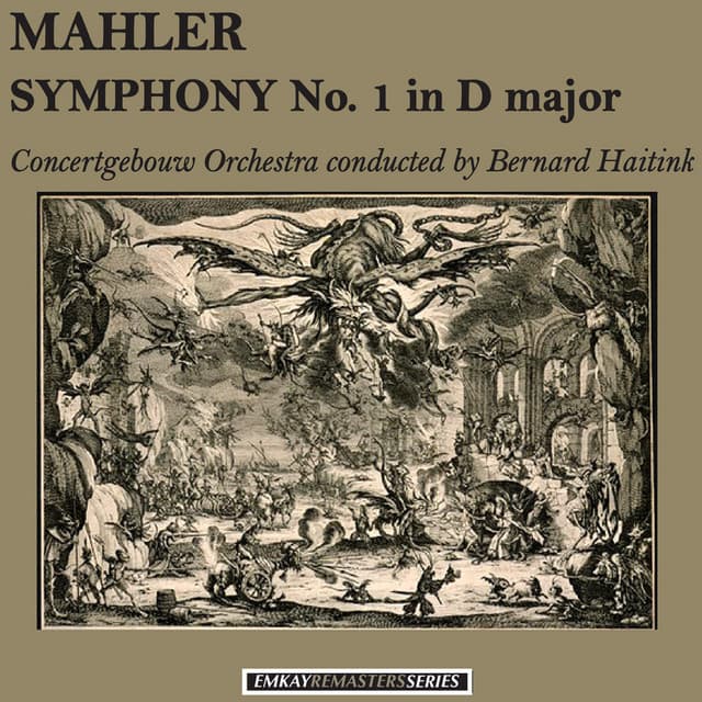 Mahler: Symphony No. 1 in D major - Bernhard Haitink with The Concertgebouw Amsterdam