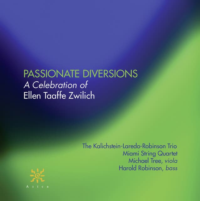 Passionate Diversions: A Celebration of Ellen Taaffe Zwilich - Ellen Taaffe Zwilich
