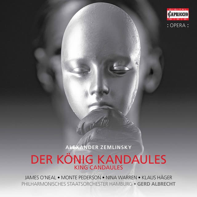Zemlinsky: Der König Kandaules, Op. 26 - Alexander von Zemlinsky