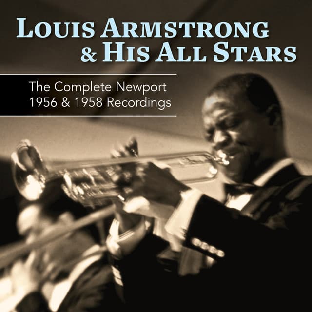 The Complete Newport 1956 & 1958 Recordings - Louis Armstrong