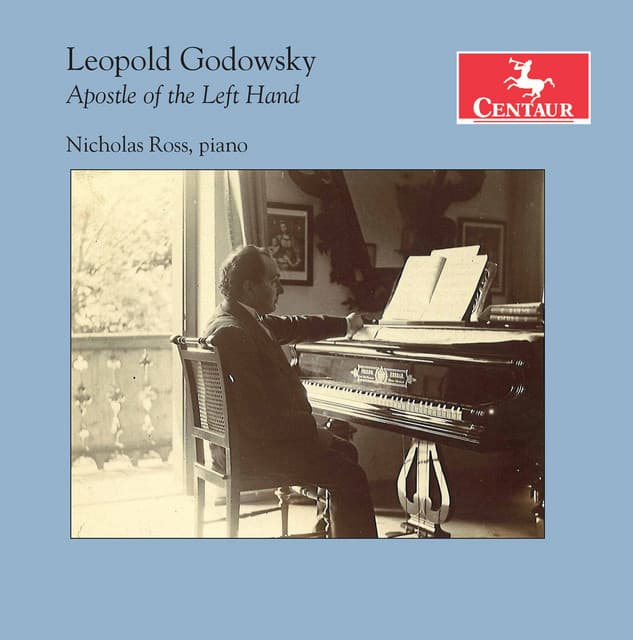 Godowsky: Apostle of the Left Hand - Leopold Godowsky
