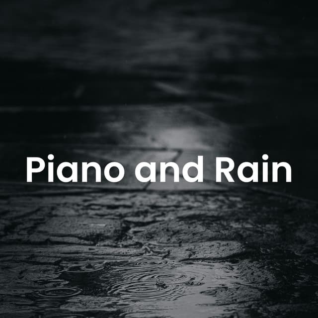 Piano and Rain - Piano and Rain