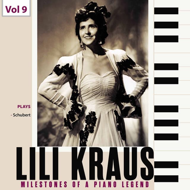 Milestones of a Piano Legend: Lili Kraus, Vol. 9 - Franz Schubert