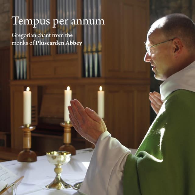 Tempus Per Annum: Gregorian Chant from the Monks of Pluscarden Abbey - Anon