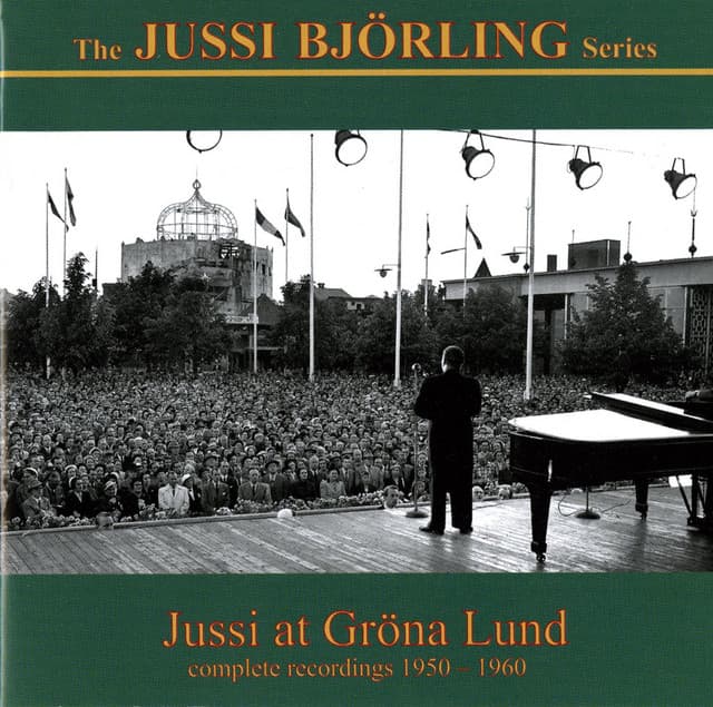 The Jussi Björling Series: Jussi at Gröna Lund - Jussi Björling