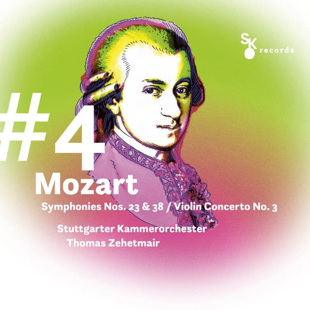 #4 Mozart: Symphonies Nos. 23 & 38 "Prague" / Violin Concerto No. 3 - Wolfgang Amadeus Mozart