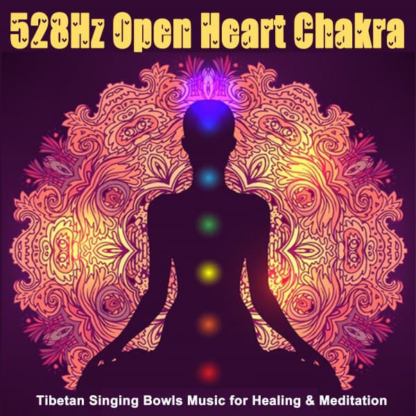 528Hz Open Heart Chakra