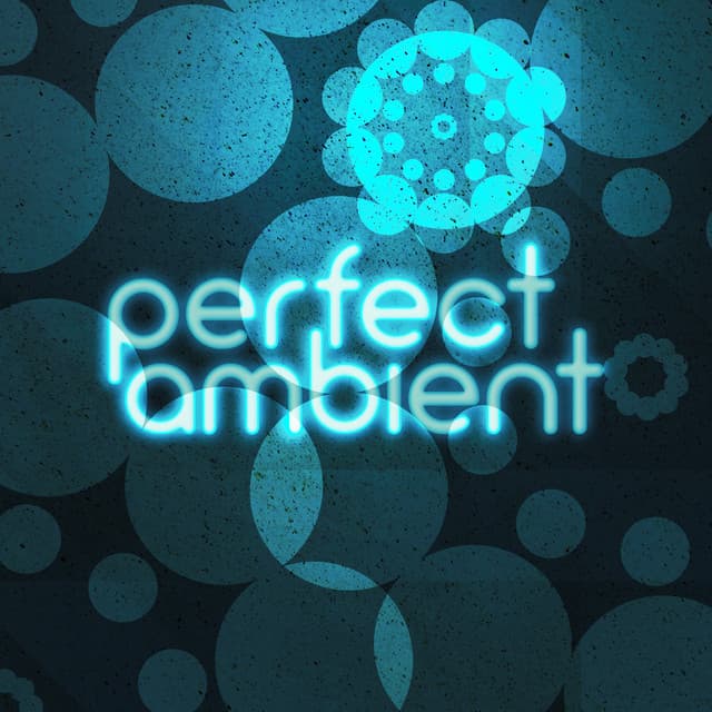 Perfect Ambient - Ambient