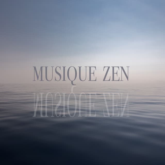 Musique Zen - Oasis de Détente et Relaxation