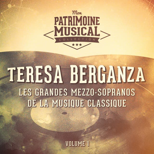 Les grandes mezzo-sopranos de la musique classique : Teresa Berganza, Vol. 1 - Teresa Berganza