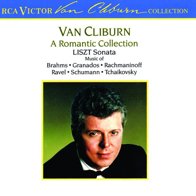 A Romantic Collection / Liszt Sonata - Van Cliburn