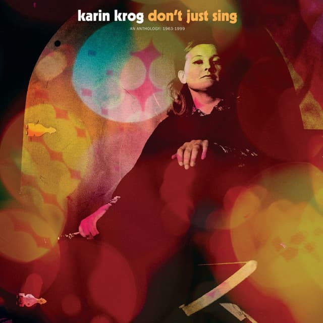 Don't Just Sing: A Karin Krog Anthology - Karin Krog