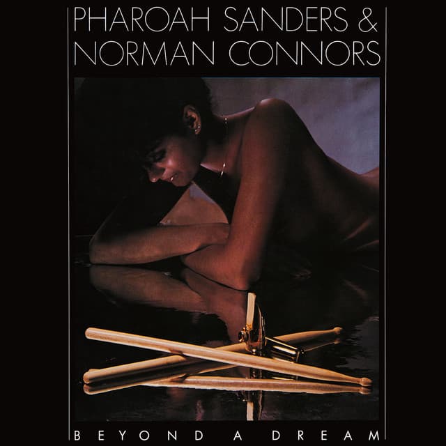 Beyond A Dream - Pharoah Sanders