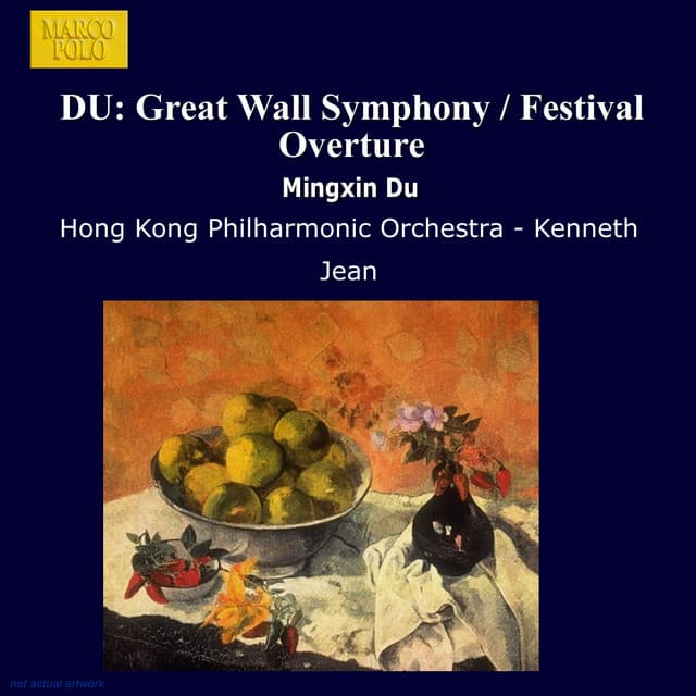 Du: Great Wall Symphony / Festival Overture - Hong Kong Philharmonic Orchestra