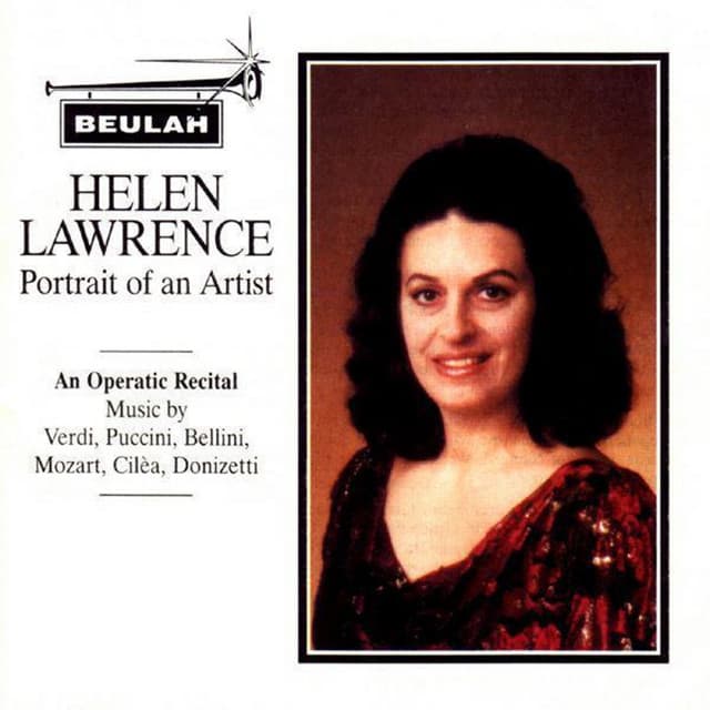 Verdi, Puccini, Bellini, Mozart, Ciléa & Donizetti : Helen Lawrence - Portrait Of An Artist (An Oper - Helen Lawrence
